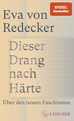 Buchcover von Dieser Drang nach Härte: Über den neuen Faschismus von Eva von Redecker
