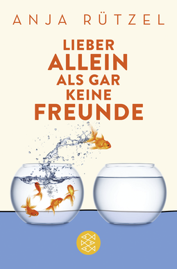 Buchcover von Lieber allein als gar keine Freunde von Anja Rützel