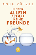 Buchcover von Lieber allein als gar keine Freunde von Anja Rützel