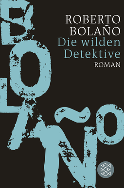Buchcover von Die wilden Detektive: Roman von Roberto Bolaño