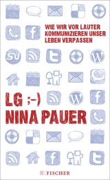 Buchcover von LG;-) Wie wir vor lauter Kommunizieren unser Leben verpassen von Nina Pauer