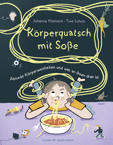 Buchcover von Körperquatsch mit Soße: Absurde Körperweisheiten und was an ihnen dran ist von Tine Schulz