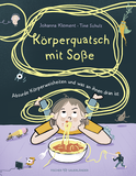 Buchcover von Körperquatsch mit Soße: Absurde Körperweisheiten und was an ihnen dran ist von Johanna Klement