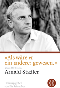 Buchcover von »Als wäre er ein anderer gewesen«: Zum Werk von Arnold Stadler