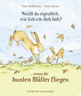 Buchcover von Weißt du eigentlich, wie lieb ich dich hab? ... wenn die bunten Blätter fliegen  von Sam McBratney