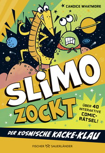 Buchcover von SLIMO ZOCKT: Der kosmische Kacke-Klau: Über 40 interaktive Comic-Rätsel! von Candice Whatmore