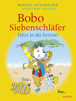 Buchcover von Bobo Siebenschläfer fährt in die Ferien!