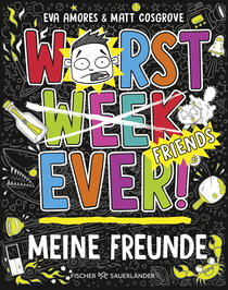 Buchcover von Worst Week Ever – Meine Freunde von Matt Cosgrove, Eva Amores