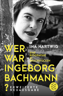 Buchcover von Wer war Ingeborg Bachmann? von Ina Hartwig