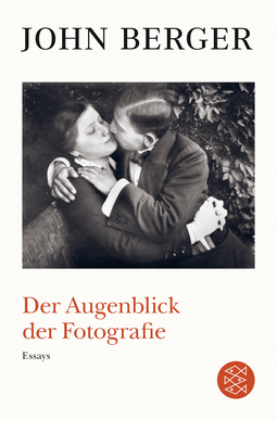 Buchcover von Der Augenblick der Fotografie: Essays von John Berger