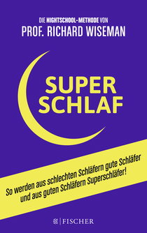 Buchcover von SUPERSCHLAF: So werden aus schlechten Schläfern gute Schläfer und aus guten Schläfern Superschläfer von Richard Wiseman