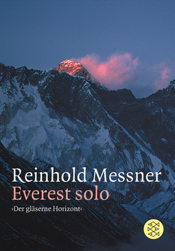 Buchcover von Everest Solo: »Der gläserne Horizont« von Reinhold Messner