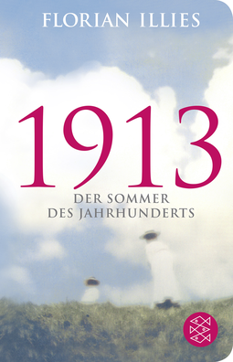Buchcover von 1913: Der Sommer des Jahrhunderts von Florian Illies