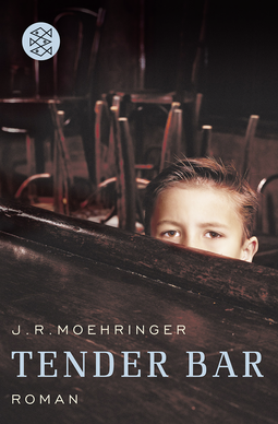 Buchcover von Tender Bar: Roman von J.R. Moehringer