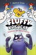 Buchcover von Fluffy und Robocat: Rückkehr der Kampfhühner von Markus Grolik