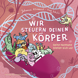 Buchcover von Wir steuern deinen Körper!: Deine Hormone stellen sich vor von Johanna Klement