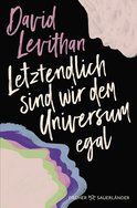 Buchcover von Letztendlich sind wir dem Universum egal von David Levithan