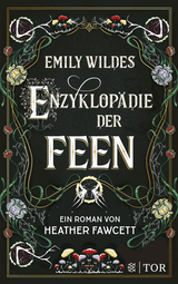Buchcover von Emily Wildes Enzyklopädie der Feen von Heather Fawcett