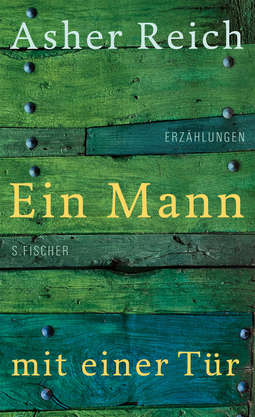 Buchcover von Ein Mann mit einer Tür: Erzählungen von Asher Reich
