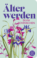 Buchcover von Älter werden: Notizen von Silvia Bovenschen