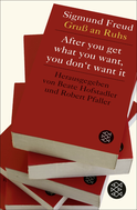 Buchcover von After you get what you want, you don't want it: Wunscherfüllung, Begehren und Genießen