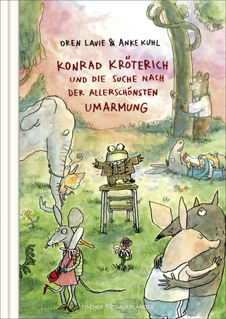 Buchcover von Konrad Kröterich und die Suche nach der allerschönsten Umarmung