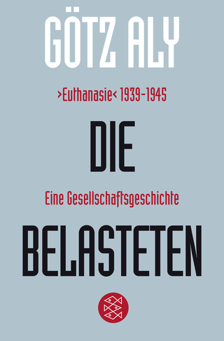 Buchcover von Die Belasteten: ›Euthanasie‹ 1939-1945. Eine Gesellschaftsgeschichte