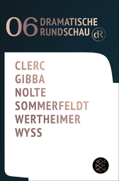 Buchcover von Dramatische Rundschau 06 von Anaïs Clerc, Lamin Leroy Gibba, Jakob Nolte, Lisa Sommerfeldt, Guido Wertheimer, Leo Lorena Wyss