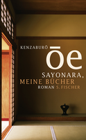 Buchcover von Sayonara, meine Bücher: Roman von Kenzaburô Ôe