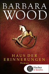Buchcover von Haus der Erinnerungen: Roman von Barbara Wood