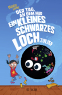 Buchcover von Der Tag, an dem mir ein kleines schwarzes Loch zulief von Michelle Cuevas