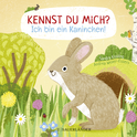 Buchcover von Kennst du mich? Ich bin ein Kaninchen!: Ein Sachbilderbuch für neugiere Kinder ab 2 Jahren von Andrea Weller-Essers