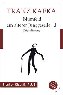 Buchcover von Blumfeld ein älterer Junggeselle... von Franz Kafka