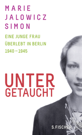 Buchcover von Untergetaucht: Eine junge Frau überlebt in Berlin 1940 - 1945 von Marie Jalowicz Simon