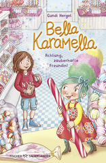 Buchcover von Bella Karamella – Achtung, zauberhafte Freundin! von Gundi Herget