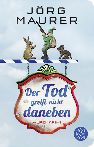 Buchcover von Der Tod greift nicht daneben: Alpenkrimi