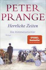 Buchcover von Herrliche Zeiten - Die Himmelsstürmer von Peter Prange