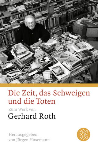 Buchcover von Die Zeit, das Schweigen und die Toten: Zum Werk von Gerhard Roth