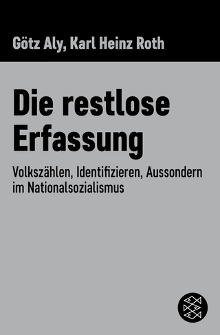 Buchcover von Die restlose Erfassung: Volkszählen, Identifizieren, Aussondern im Nationalsozialismus