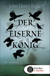 Buchcover von Der Eiserne König: Ein Abenteuer von John Henry Eagle