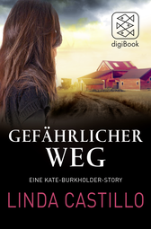 Buchcover von Gefährlicher Weg: Eine Kate-Burkholder-Story von Linda Castillo