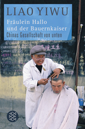 Buchcover von Fräulein Hallo und der Bauernkaiser: Chinas Gesellschaft von unten von  Liao Yiwu