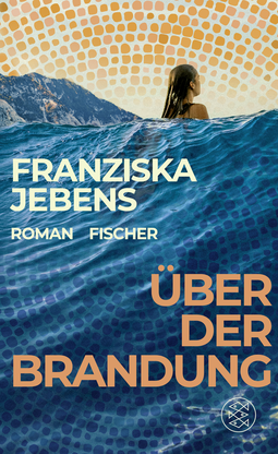 Buchcover von Über der Brandung von Franziska Jebens