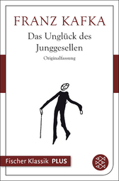 Buchcover von Das Unglück des Junggesellen von Franz Kafka