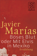 Buchcover von Böses Blut oder Mit Elvis in Mexiko: Erzählung (nur als E-Book erhältlich) von Javier Marías