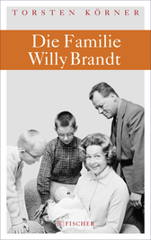 Buchcover von Die Familie Willy Brandt von Torsten Körner