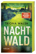 Buchcover von Nachtwald: Thriller von Tríona Walsh