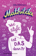 Buchcover von Mathilda – Wie style ist das denn?! von Silke Antelmann