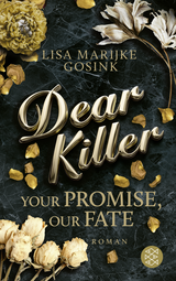 Buchcover von Dear Killer - Your Promise, Our Fate von Lisa Marijke Gosink