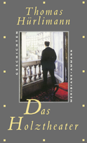 Buchcover von Das Holztheater: Geschichten und Gedanken am Rand von Thomas Hürlimann